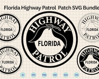 Florida Highway Patrol Patch Svg Bundle, FL Hwy Patrol digital Badge Vector, FL Hwy Patrol Emblem Svg, FHP Svg, Cricut & Silhouette Cut File