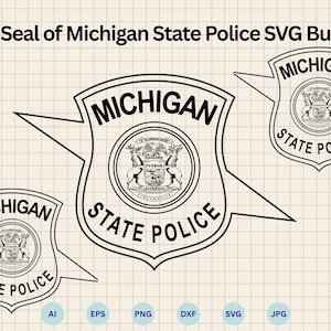 May include: Black and white SVG bundle featuring the Door Seal of the Michigan State Police. The design includes three shield-shaped emblems with the words "Michigan" and "State Police" and the state seal. File formats include AI, EPS, PNG, DXF, SVG, and JPG.