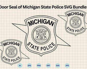 Door Seal of Michigan State Police SVG Bundle, Michigan State Police Emblem SVG, MSP Logo svg, Michigan Police, Cricut & Silhouette Cut File