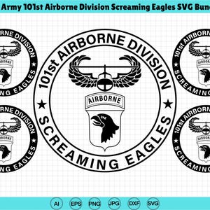 May include: Black and white SVG bundle featuring the US Army 101st Airborne Division Screaming Eagles logo. The design includes the words "101st Airborne Division" and "Screaming Eagles" around a central emblem.