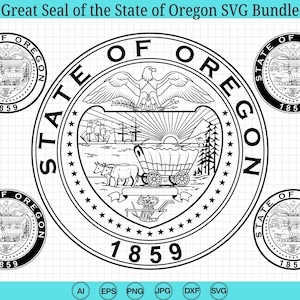 Great Seal of the State of Oregon SVG Bundle, Seal of Oregon Vector, State of Oregon Emblem Svg, Oregon Logo, Cricut & Silhouette Cut Files.