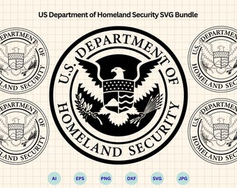 Seal of the United States Department of Homeland Security SVG Bundle, US Department of Homeland Security Logo, Cricut & Silhouette Cut Files