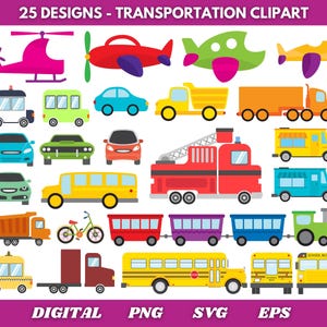 May include: A collection of colorful transportation clipart, including a helicopter, airplane, cars, trucks, fire truck, school buses, and a train. The image has the text "25 DESIGNS - TRANSPORTATION CLIPART" at the top and "DIGITAL PNG SVG EPS" at the bottom.