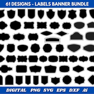 Puede incluir: Un conjunto de 61 diseños de etiquetas en blanco y negro de diversas formas, incluyendo escudos, óvalos y pancartas. El texto "61 DESIGNS - LABELS BANNER BUNDLE" está en la parte superior, y "DIGITAL PNG SVG EPS DXF Ai" en la inferior.