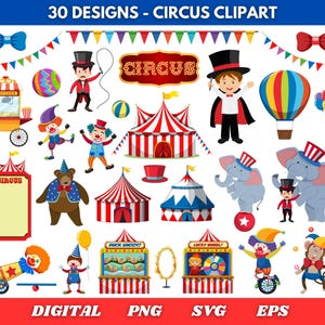 Peut inclure: Ensemble d'illustrations de cliparts sur le thème du cirque. L'image comprend des tentes de cirque, des artistes, des animaux et des jeux de carnaval. Le texte en haut indique "30 DESIGNS - CIRCUS CLIPART". Le texte en bas comprend "DIGITAL", "PNG", "SVG", et "EPS".