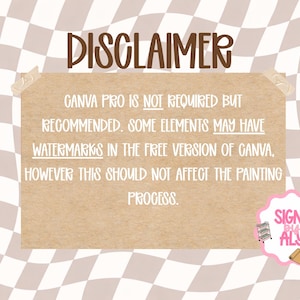 May include: A tan-colored paper with the word "DISCLAIMER" in brown script. Text on the paper states Canva Pro is not required but recommended, and watermarks may appear in the free version. A pink and white logo is in the bottom right.