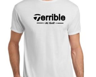 TaylerMade Style Terrible At Golf T-Shirt
