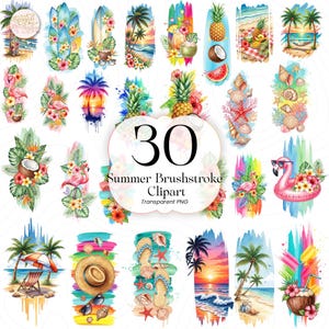 Peut inclure: Ensemble de 30 images clipart de coups de pinceau sur le thème de l'été. Les illustrations présentent des éléments tropicaux comme des planches de surf, des palmiers, des ananas, des flamants roses, des coquillages et des scènes de plage, avec un effet aquarelle. Le texte "Summer Brushstroke Clipart" est visible.