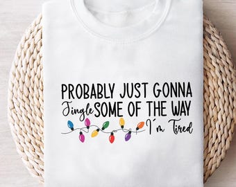 Funny Christmas Lights PNG, Probably Just Gonna Jingle PNG, Retro Holiday Humor Sublimation Design, Festive Clipart, Digital Download