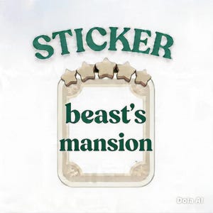 Könnte beinhalten: Ein Aufkleber mit dem Wort "STICKER" in Grün, das sich über einem rechteckigen Rahmen wölbt. Der Rahmen hat einen beigen Rand mit fünf Sternakzenten und den Worten "beast's mansion" in Grün.