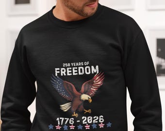 250 Years of Freedom Shirt, 1776 2026 Patriotic Eagle Tee, USA 250th Anniversary Sweatshirt, American Flag Eagle Shirt