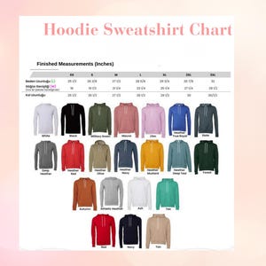 May include: A Hoodie Sweatshirt Chart displaying finished measurements in inches for sizes XS to 3XL. The chart includes a table of dimensions and a visual grid of twenty-one hooded sweatshirts in various solid colors, each with white drawstrings.