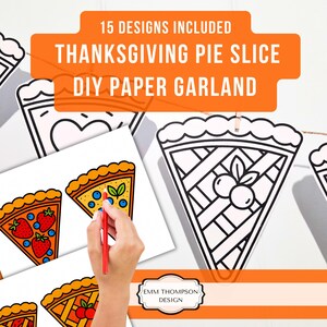 May include: Thanksgiving pie slice DIY paper garland with 15 designs. The image shows various pie slice designs, some colored with strawberries, blueberries, and cherries. The text says "15 Designs Included Thanksgiving Pie Slice DIY Paper Garland."