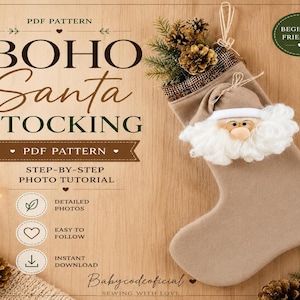 Op de afbeelding: Een beige stoffen kerstsok met een pluche kerstmangezicht, witte baard en muts. De tekst luidt BOHO Santa STOCKING, PDF PATTERN, BEGINNER FRIENDLY, STEP-BY-STEP PHOTO TUTORIAL, DETAILED PHOTOS, EASY TO FOLLOW, INSTANT DOWNLOAD.