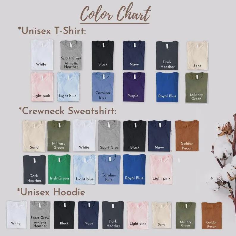 May include: A color chart displays various t-shirts, crewneck sweatshirts, and hoodies in different colors. The chart includes colors like white, black, navy, and light pink. The text "Color Chart" is at the top.