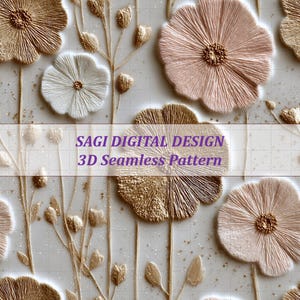 May include: A 3D seamless pattern featuring embossed flowers in shades of gold, white, and blush pink. The design includes detailed floral elements and the text "SAGI DIGITAL DESIGN 3D Seamless Pattern".