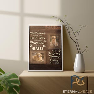 May include: A framed memorial print with a wooden background. The print features two photos of a golden retriever, paw prints, and the text "Best Friends come into OUR LIVES and leave Pawprints on our HEARTS." It also includes "In Loving Memory Bailey 2015-2025."