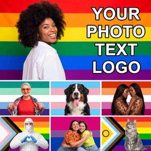 May include: A custom flag featuring a rainbow background with the text YOUR PHOTO TEXT LOGO in white. The collage includes various people, a Bernese Mountain Dog, and a cat against diverse pride flag backgrounds including transgender and lesbian flags.