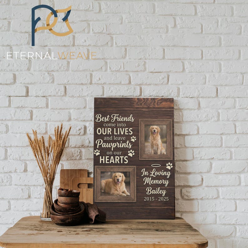 May include: Wooden framed pet memorial with two photos of a golden retriever. Text reads "Best Friends come into OUR LIVES and leave Pawprints on our HEARTS" and "In Loving Memory Bailey 2015-2025".