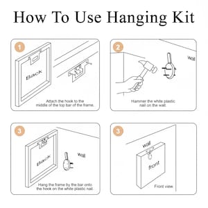 May include: Diagram illustrating how to use a hanging kit. The image shows step-by-step instructions, including attaching a hook to a frame, hammering a nail into a wall, and hanging the frame. Text includes "How To Use Hanging Kit."