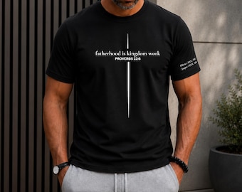 Camiseta para papá cristiano, camiseta "La paternidad es obra del Reino", camiseta del Día del Padre basada en la fe según Proverbios 22:6