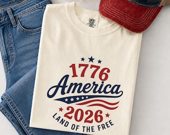 America 250 Shirt, USA 250 Anniversary Tee, 1776 2026 Patriotic Shirt, Land of the Free T-Shirt, 4th of July Apparel