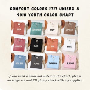 Puede incluir: Tabla de colores para camisetas Comfort Colors 1717 Unisex & 9018 Youth. La tabla muestra varios colores de camisetas, incluyendo Brick, Light Green, Ivory, Expresso, Crimson, Black, Yam, White, Blue Jean, Pepper, Chambray y Blossom.