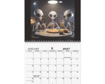 May include: A 2027 wall calendar for January featuring an illustration of three grey aliens sitting at a round table eating pizza and drinking from glasses. The calendar grid displays the month, year, and dates with text for New Year's Day and Martin Luther King Jr. Day.
