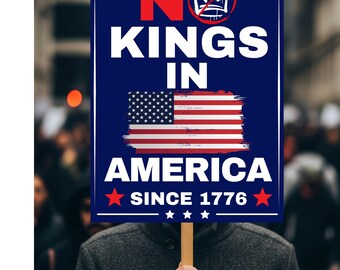 No Kings In America Protest Sign, Anti-Trump Resistance, Political Activist Poster, Rally Sign, Resist Fascism Protest Poster