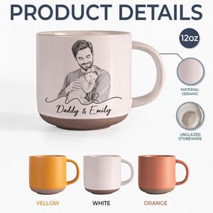 May include: A 12oz ceramic mug with a speckled finish and an unglazed stoneware base. The front features a black line-art illustration of a person holding a baby, with the text Daddy & Emily below. Three additional mugs are shown in yellow, white, and orange.