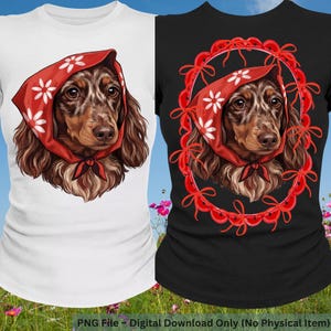 May include: Two t-shirts, one white and one black, each displaying a detailed illustration of a dachshund wearing a red headscarf with white floral accents. The black shirt has a red bow-adorned frame around the dog's portrait. The text at the bottom reads "PNG File - Digital Download Only (No Physical Item)".
