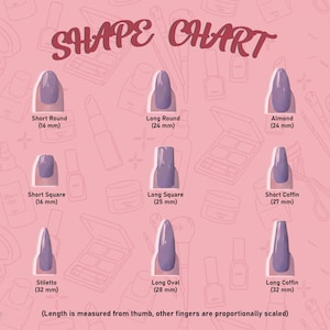 May include: A pink background features a nail shape chart with the title "SHAPE CHART". The chart displays nine nail shapes, including Short Round (16 mm), Long Round (24 mm), Almond (24 mm), Short Square (16 mm), Long Square (25 mm), Short Coffin (27 mm), Stiletto (32 mm), Long Oval (28 mm), and Long Coffin (32 mm).
