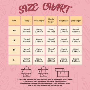 May include: A pink and white size chart for nail sizes. The chart includes measurements in inches and millimeters for each finger, ranging from XS to L. Instructions on how to measure nails are included at the bottom.