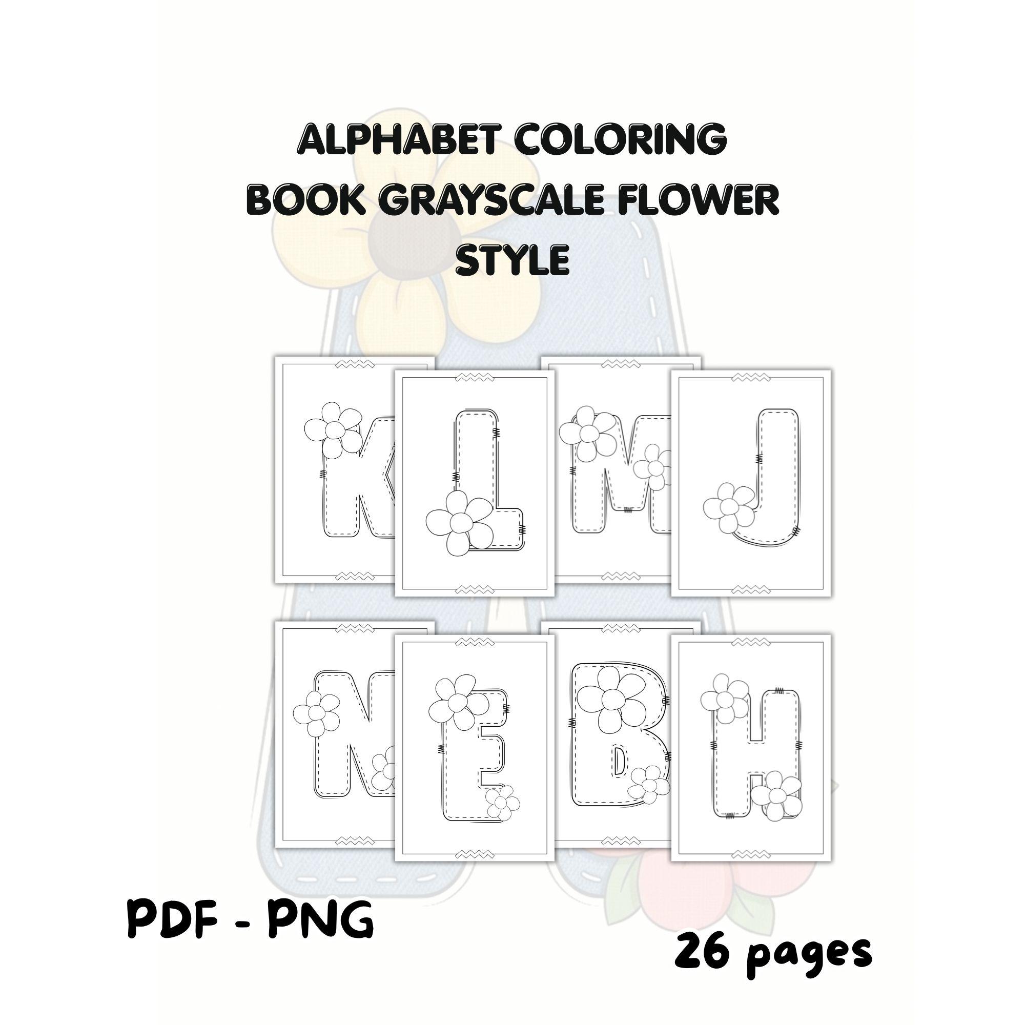 Alphabet Flower Coloring Pages for Kids – Grayscale ABC Printable Book ...