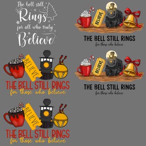 Puede incluir: Un diseño festivo con una taza roja con crema batida, un bastón de caramelo, un boleto "Believe", un tren y una campana dorada con un lazo rojo. El texto dice "The bell still rings for those who believe."