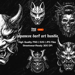 May include: A black and white Japanese dark art bundle showcasing five detailed illustrations of demons, masks, and samurai. The image includes text that reads "Japanese dark art bundle" and "High Quality PNG | SVG | JPG Files Streetwear Ready 300 DPI."