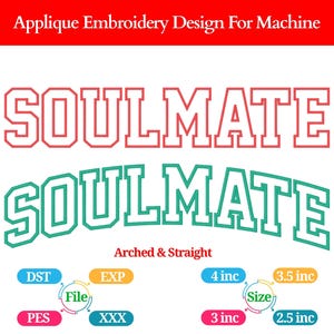 Könnte beinhalten: Applikations-Stickdesign für Maschinen mit dem Wort "SOULMATE" in zwei Stilen: gerade und gebogen. Das Design umfasst verschiedene Dateiformate und Größenoptionen von 6,35 cm bis 10,16 cm.
