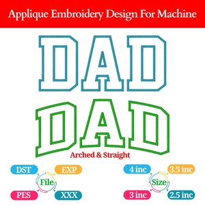 May include: A white background features two "DAD" applique embroidery designs, one in teal and the other in green. The text "Applique Embroidery Design For Machine" is at the top. Below are size options from 2.5 to 4 inches.
