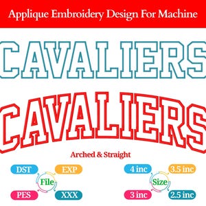 May include: Applique embroidery design featuring the word "CAVALIERS" in two styles: straight and arched. The top text is teal, and the bottom text is red. Includes size options from 2.5 to 4 inches.