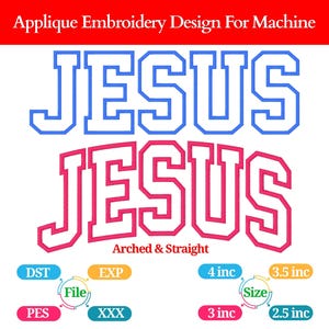 May include: Applique embroidery design featuring the word "JESUS" in blue and pink, with arched and straight text options. Includes file type and size information, with sizes ranging from 2.5 to 4 inches.