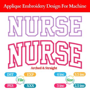 Puede incluir: Diseño de bordado de apliques para máquina con la palabra "NURSE" en dos estilos: recto y arqueado. El diseño es en morado y rosa, con opciones de tamaño de 6,35 cm a 10,16 cm.