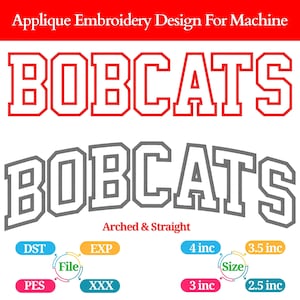 May include: Applique embroidery design featuring the word "BOBCATS" in two styles: straight and arched. The top text is red with a white outline, and the bottom text is gray with a white outline. Includes file type and size options.