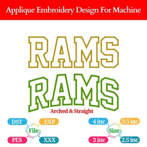 May include: Applique embroidery design featuring the word "RAMS" in two styles: gold and green. The design includes options for arched and straight text, with size options ranging from 2.5 to 4 inches. The image also shows file type options.