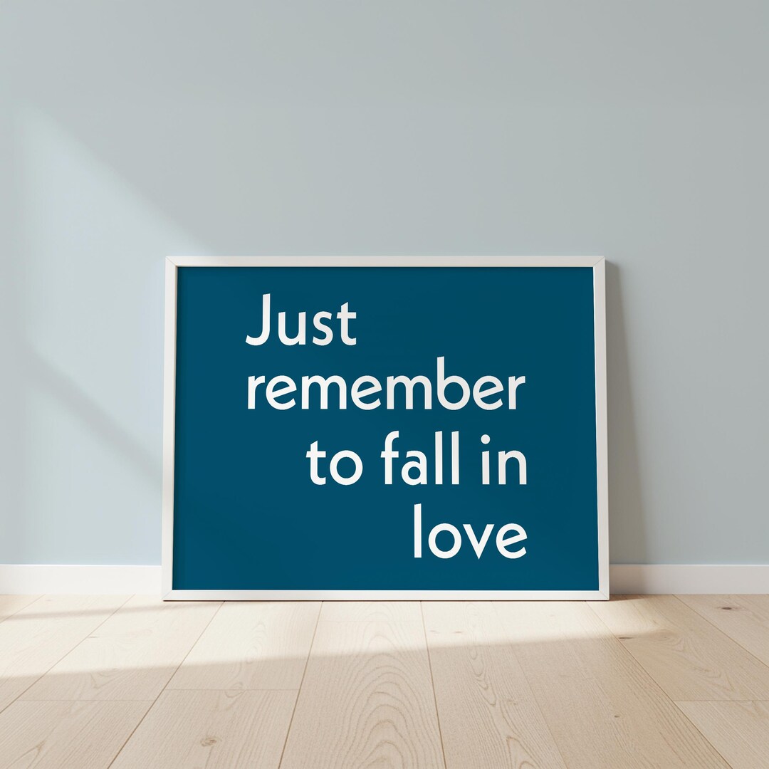 Fall Remember Just Remember to Fall in Love Print: Navy Blue Romantic Quote (digital ...