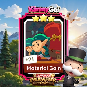 May include: A digital card from the game "Monopoly Ever After" featuring two elf-like characters pulling a red cart. The card is framed in pink with the text "Material Gain" and "+21". The "KimmyGo!" logo is at the top.