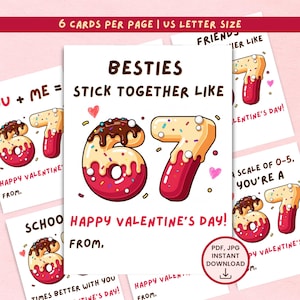 May include: Valentine's Day cards with a donut-themed "67" design. The cards read "Besties stick together like 67" and "Happy Valentine's Day!" in a playful font. The cards are US Letter size and include a PDF and JPG instant download option.