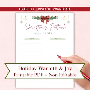 May include: A white printable Christmas Potluck Sign-Up Sheet with festive decorations. The sheet includes sections for name and what to bring. The top banner reads "US LETTER | INSTANT DOWNLOAD". The bottom banner reads "Holiday Warmth & Joy Printable PDF - Non Editable".