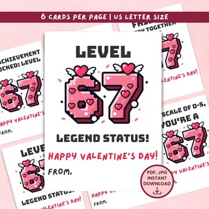 May include: Valentine's Day cards with a pixelated "67" design, featuring hearts and wings. The cards read "Level 67 Legend Status! Happy Valentine's Day!" and are available as a PDF and JPG instant download.