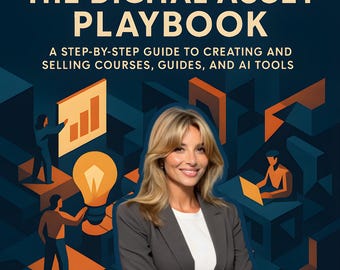 Digital Asset Playbook: Create & Sell Courses, Guides, AI Tools (PDF Guide)