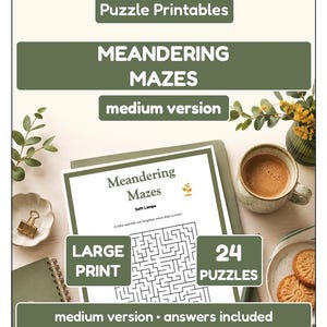 May include: A printable puzzle featuring a maze design with the text "Meandering Mazes" and "Large Print". The image includes a cup of coffee, cookies, and a notebook. The text "24 Puzzles" is also visible.